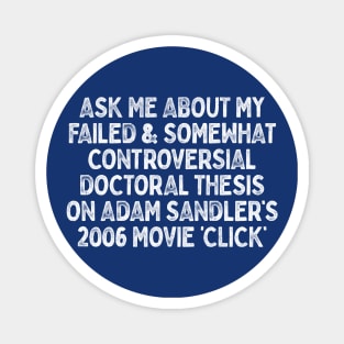 Ask Me About Adam Sandler's Click Magnet